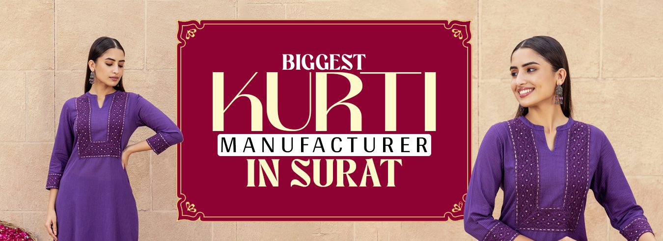Looking for the Best Kurti Manufacturer in Surat?