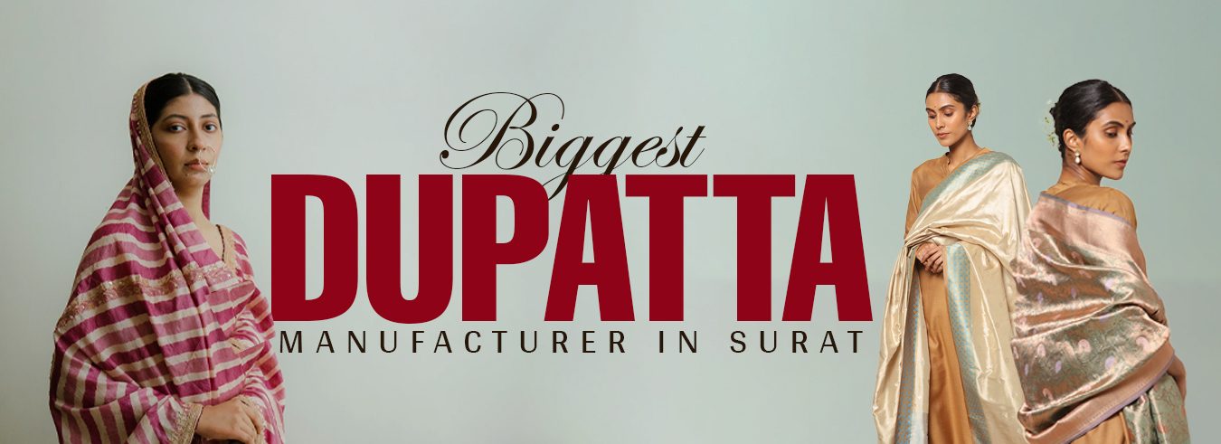 Best Dupatta Manufacturer in Surat